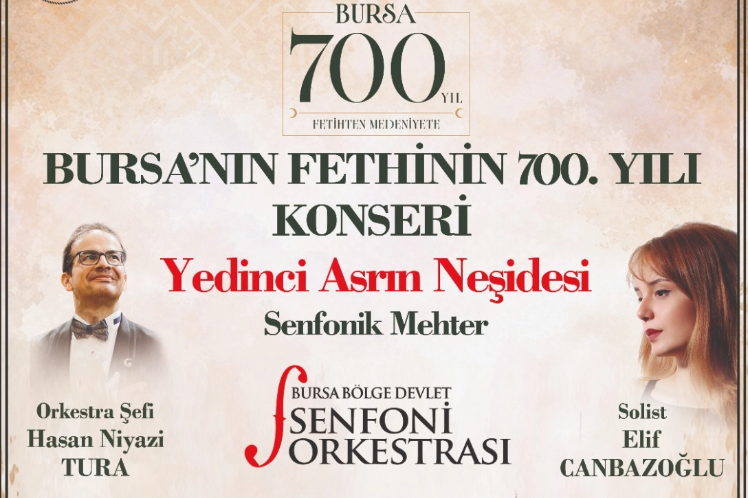Bursa&rsquo;nın 700. yılına &ouml;zel senfonik konser